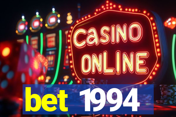 bet 1994